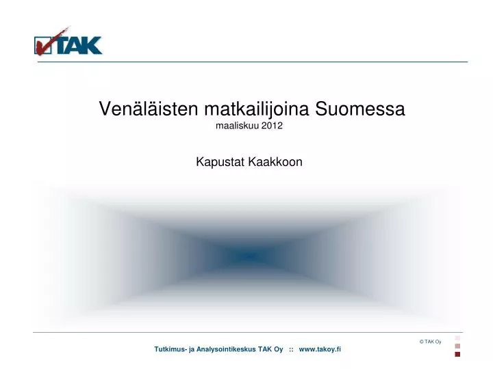 ven l isten matkailijoina suomessa maaliskuu 2012 kapustat kaakkoon