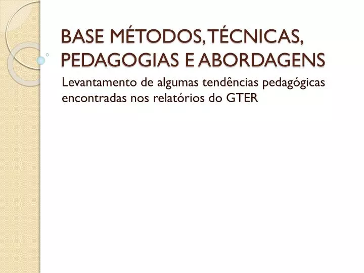 base m todos t cnicas pedagogias e abordagens