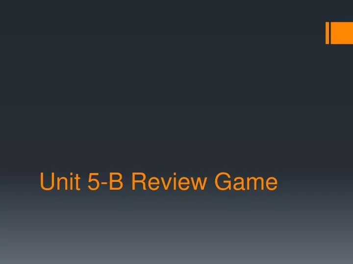 unit 5 b review game