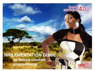 IMPLEMENTATION GUIDE 	on female condom 	programming