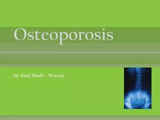 Osteoporosis