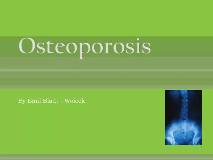 osteoporosis