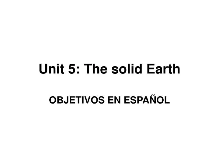 unit 5 the solid earth
