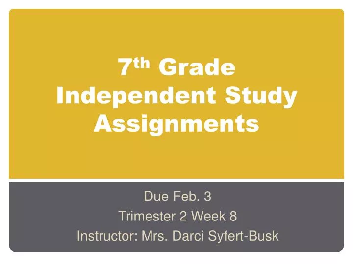 7 th grade independent study assignments