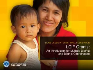 LCIF Grants: An Introduction for Multiple District and District Coordinators