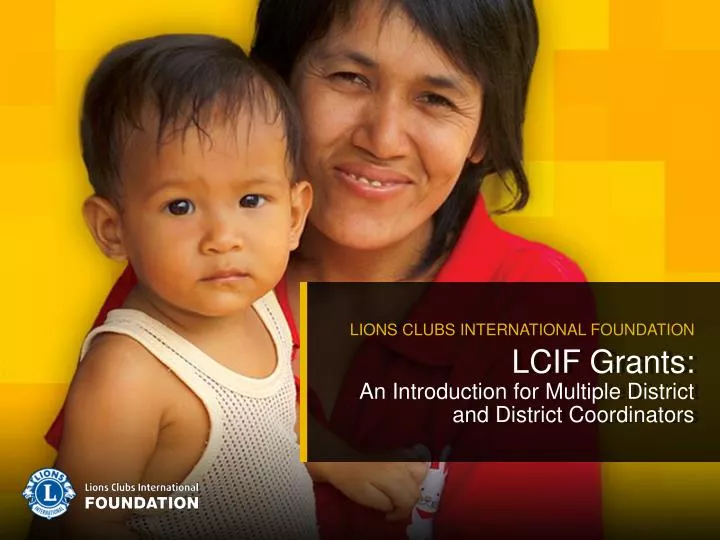 lcif grants an introduction for multiple district and district coordinators