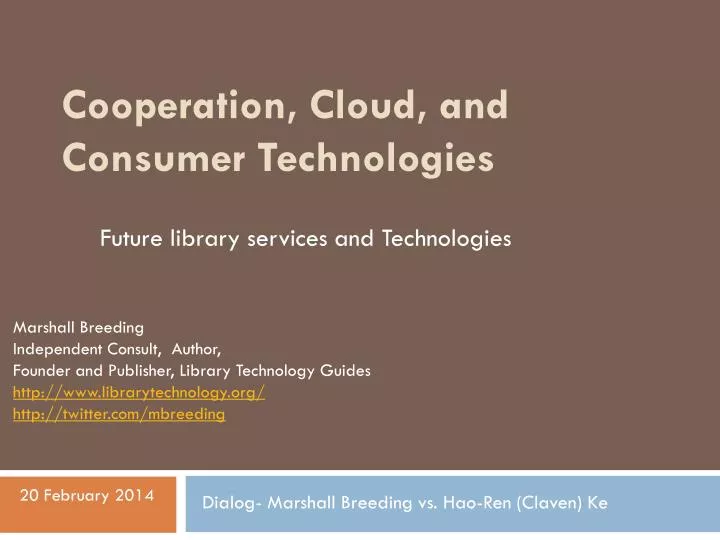 cooperation cloud and consumer technologies