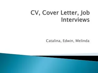 CV , Cover Letter, Job Interviews