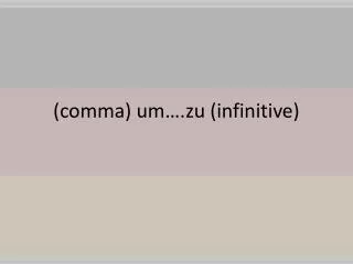 comma um zu infinitive