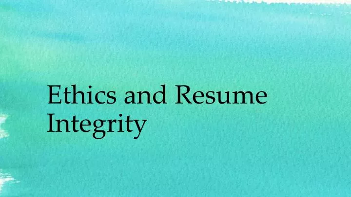 ethics and resume integrity