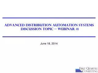 Advanced Distribution Automation Systems Discussion Topic -- Webinar #1