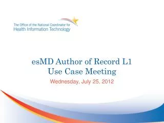 esMD Author of Record L1 Use Case Meeting