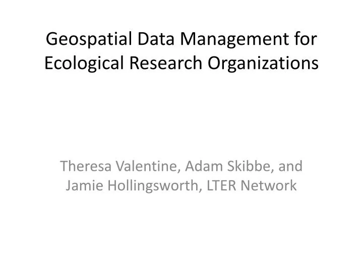 geospatial data management for ecological research organizations