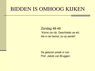 bidden is omhoog kijken