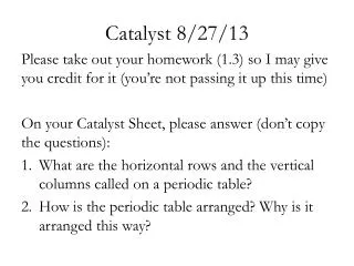 Catalyst 8/ 27/ 13