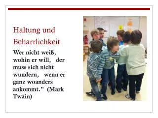 haltung und beharrlichkeit