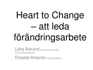 heart to change att leda f r ndringsarbete