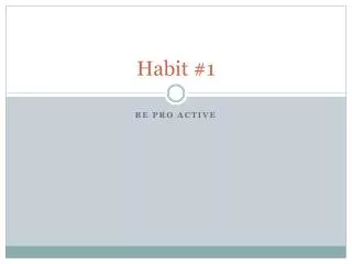 Habit #1