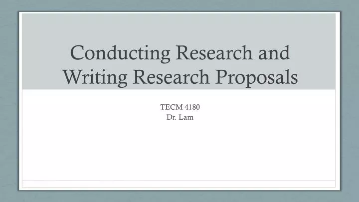 conducting research and writing research proposals