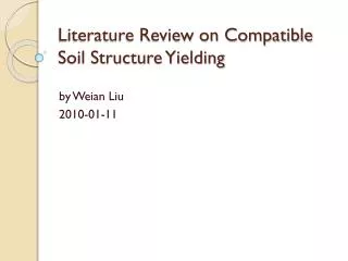 Literature Review on Compatible Soil Structure Yielding