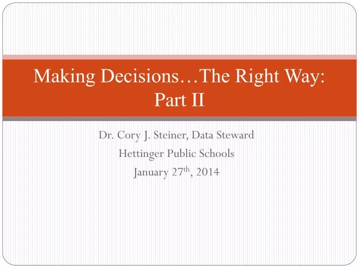 making decisions the right way part ii