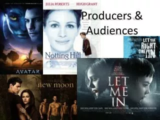 Producers &amp; Audiences