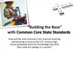 “Building the Base” with Common Core State Standards