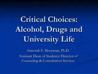 Critical Choices: Alcohol, Drugs and University Life