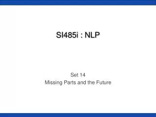 SI485i : NLP