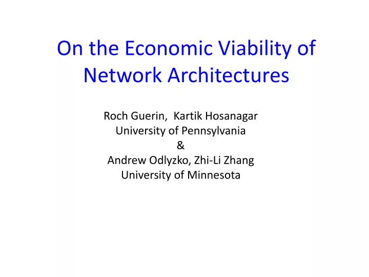 on the economic viability of network architectures