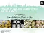 ”Healthy” diet and quality of life for the elderly