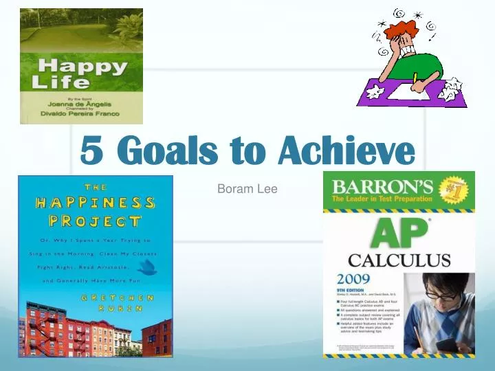 5 goals to achieve