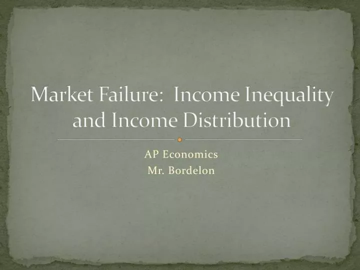 market failure income inequality and income distribution