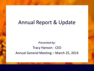 Annual Report &amp; Update