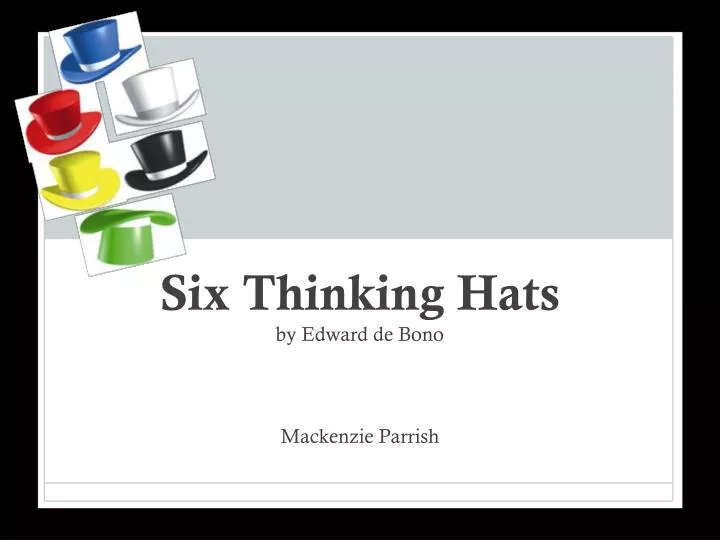 PPT - Six Thinking Hats by Edward de Bono PowerPoint Presentation, free ...