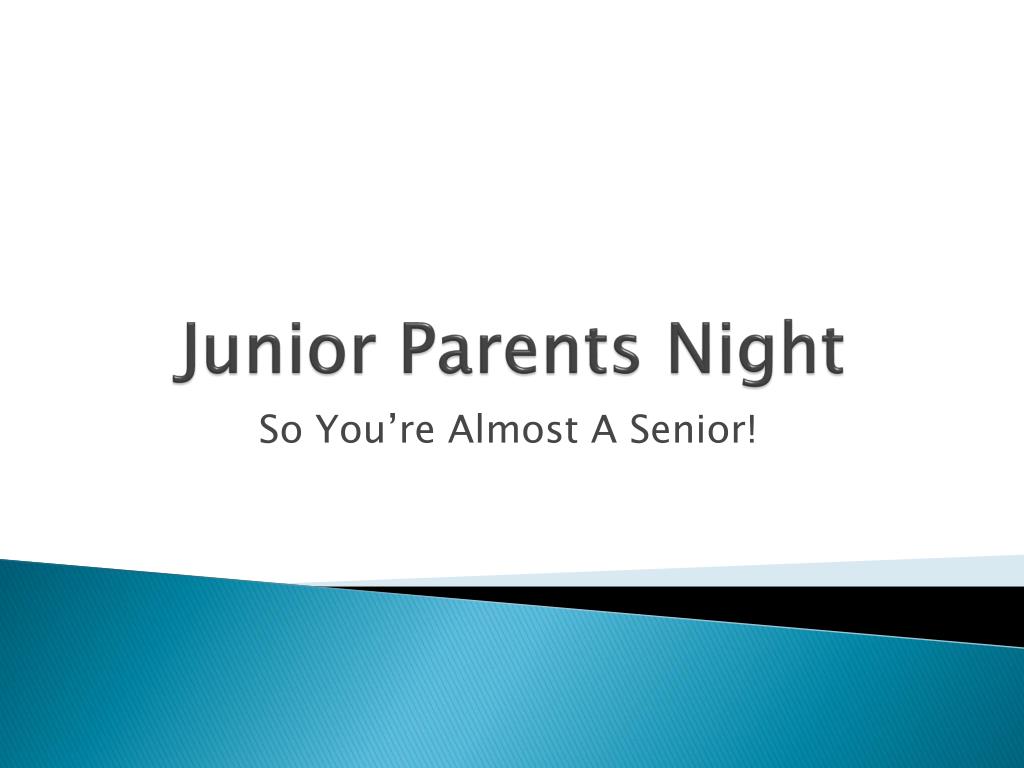 PPT - Junior Parents Night PowerPoint Presentation, free download - ID ...