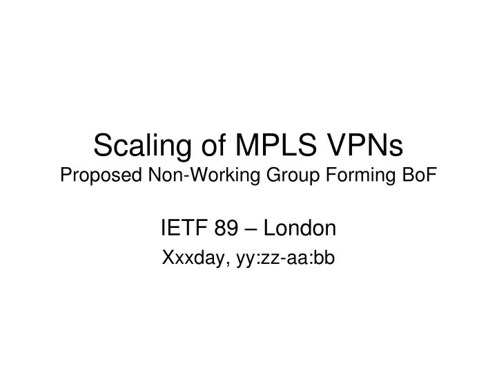 scaling of mpls vpns proposed non working group forming bof