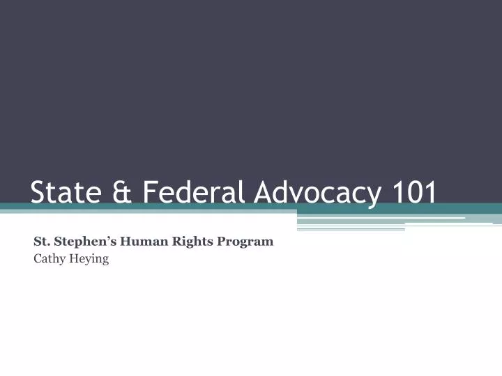 state federal advocacy 101