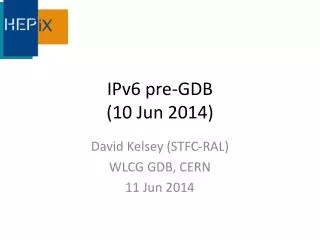 IPv6 pre-GDB (10 Jun 2014)
