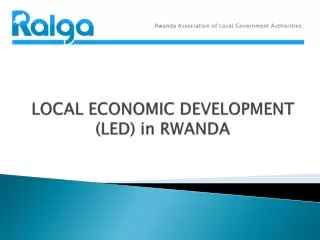 LOCAL ECONOMIC DEVELOPMENT (LED) in RWANDA