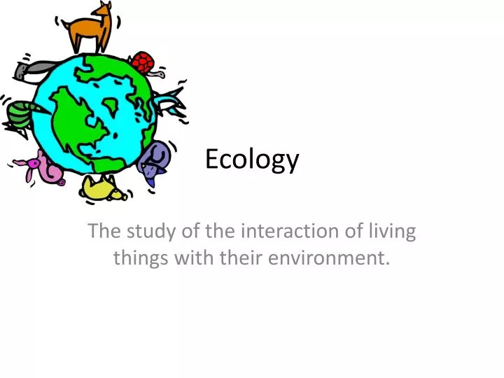 ecology