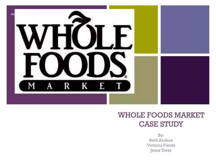 whole foods market case study
