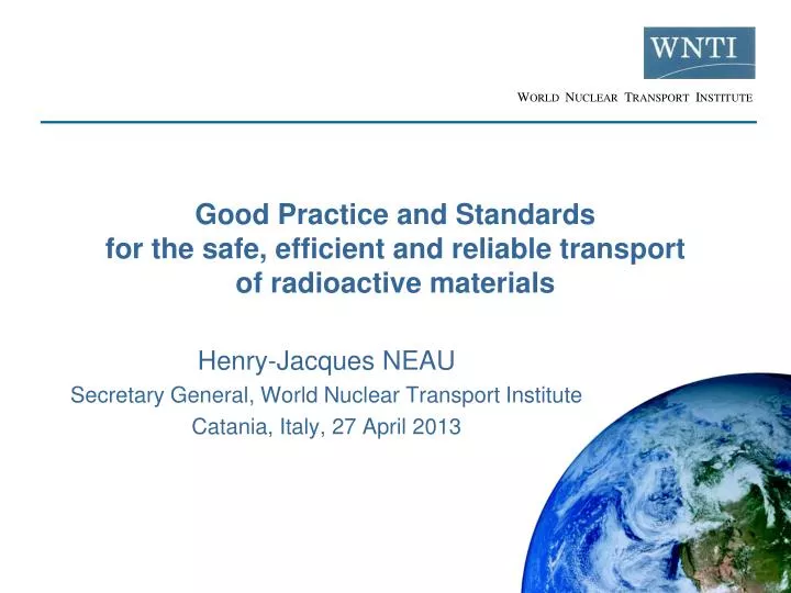 good practice and standards for the safe efficient and reliable transport of radioactive materials
