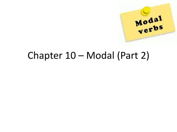 chapter 10 modal part 2