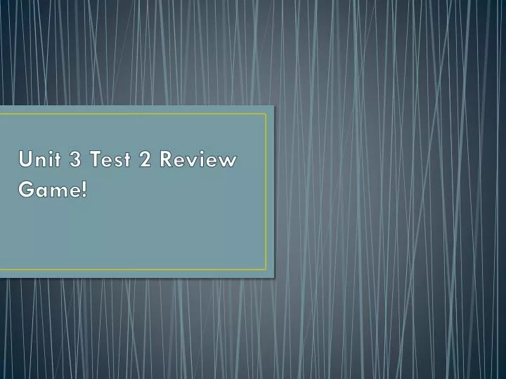 unit 3 test 2 review game