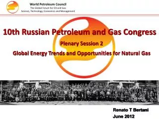10th Russian Petroleum and Gas Congress Plenary Session 2