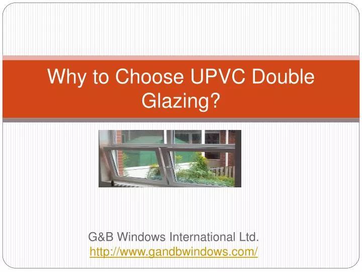 why to choose upvc double glazing