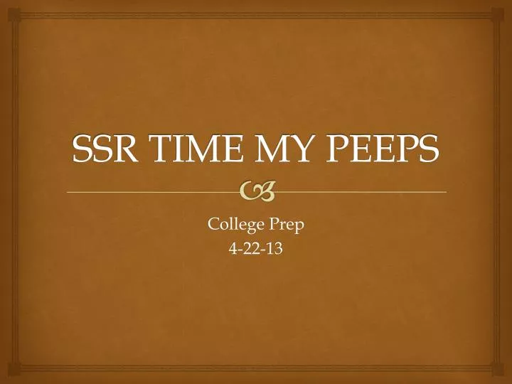 ssr time my peeps