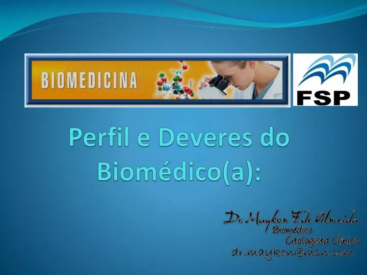 perfil e deveres do biom dico a