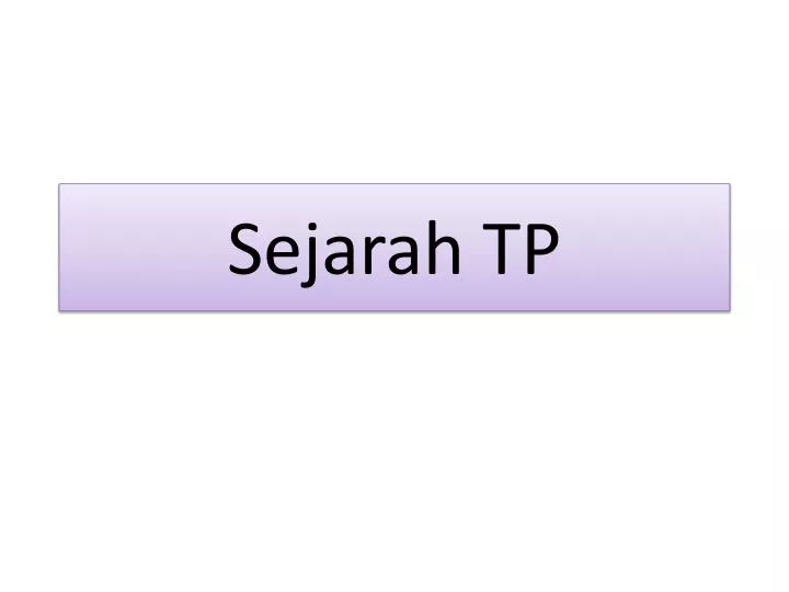 sejarah tp